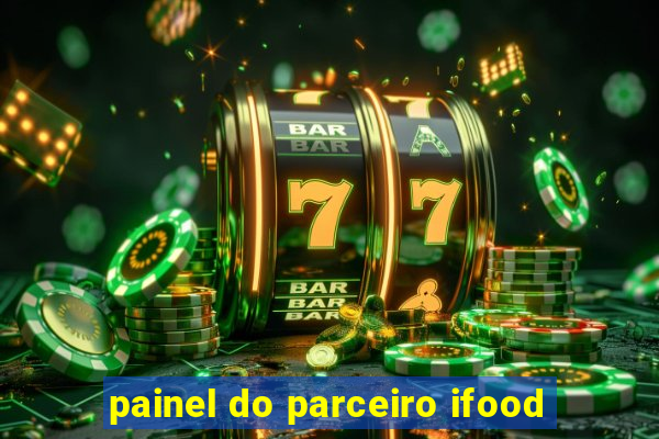 painel do parceiro ifood